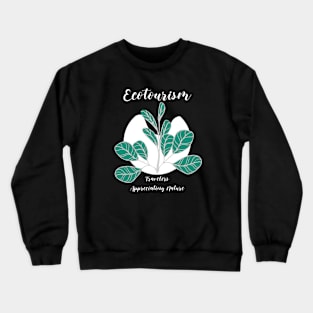 Ecotourism. Travelers Appreciating Nature Crewneck Sweatshirt